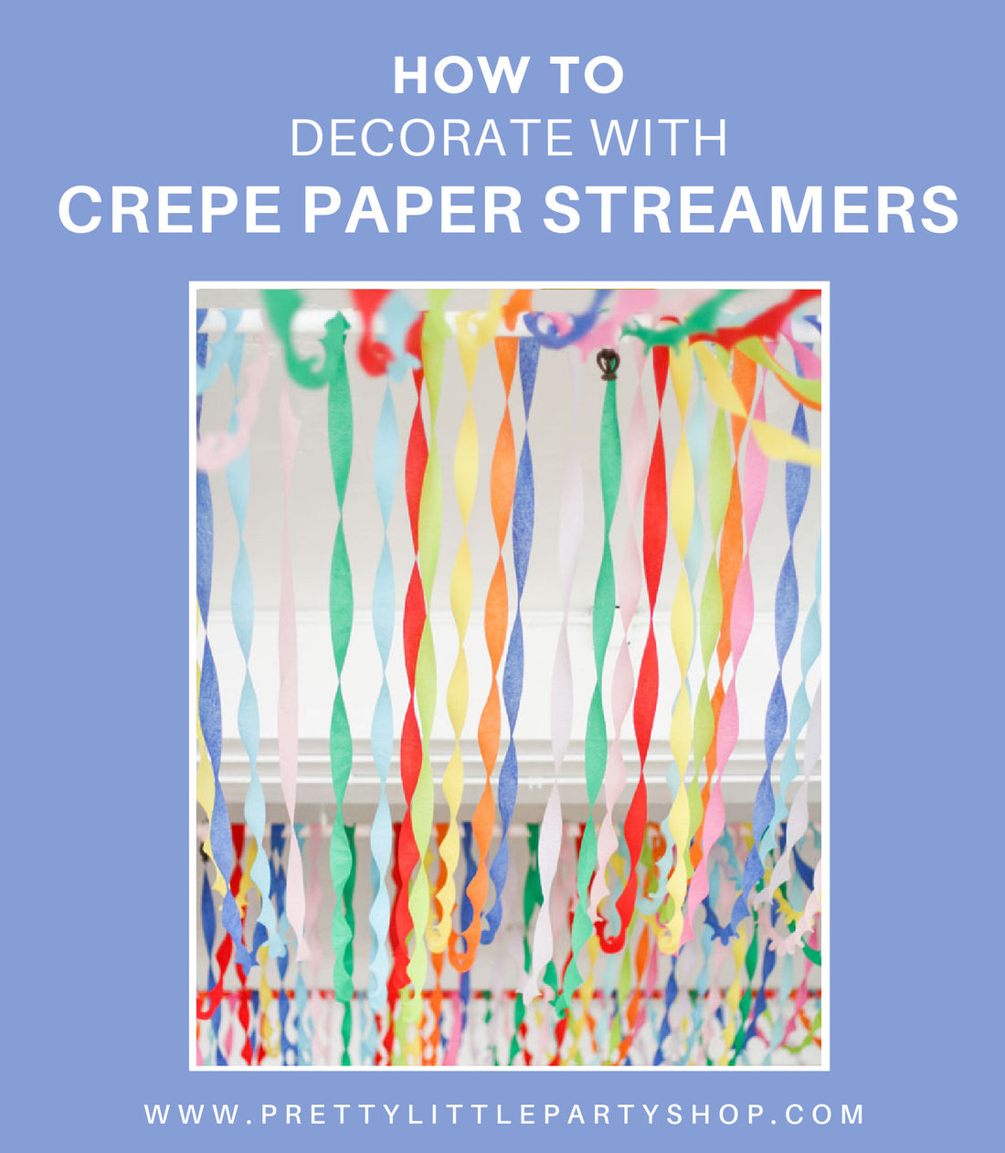 How To Decorate with Paper Streamers - A guide on Using Crepe Streamers to decorate large spaces