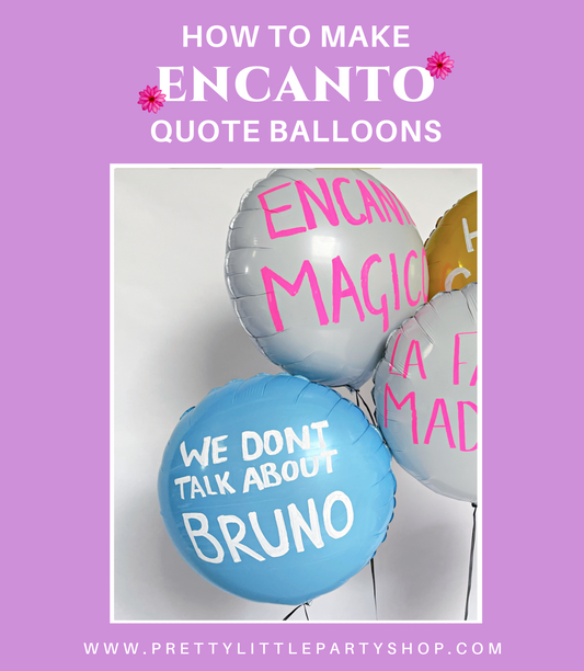 How To Make Encanto Themed Personalised Balloons