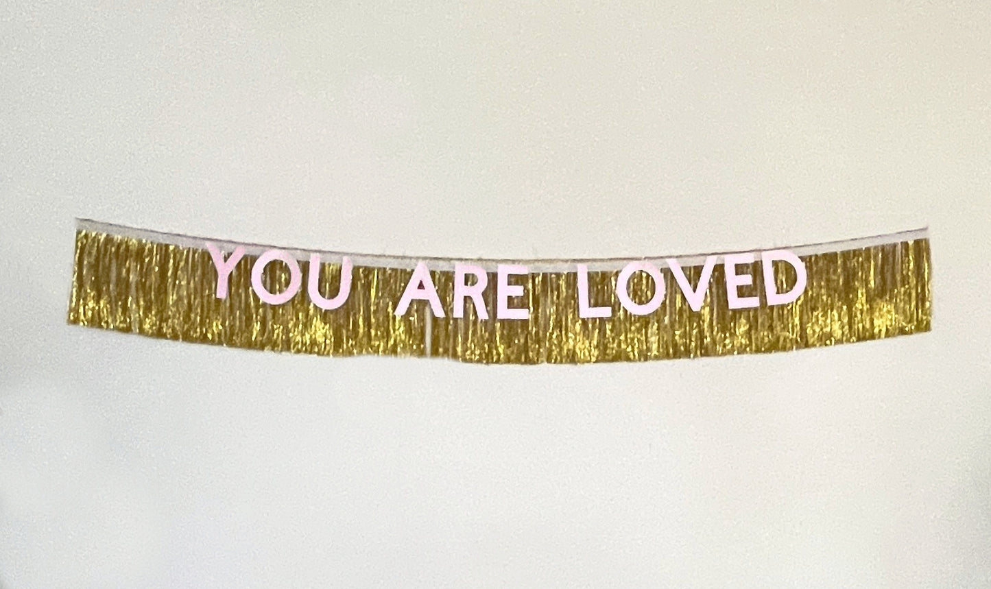 Handmade Banner - You Are Loved