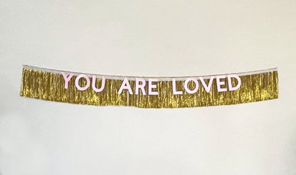 Handmade Banner - You Are Loved