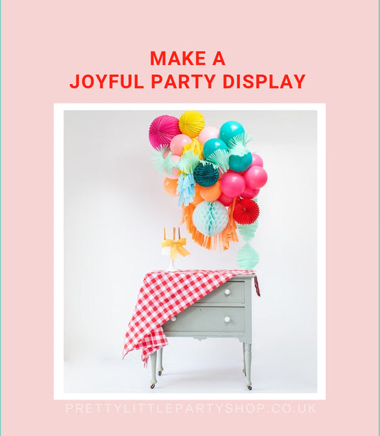 How To Make A Joyful Party Display Decoration