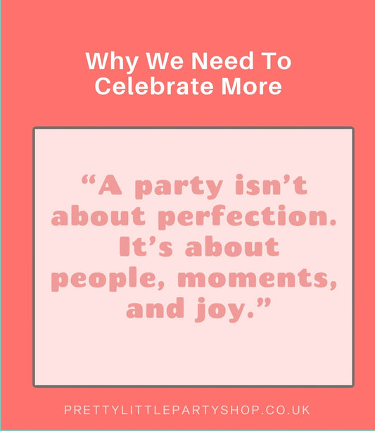 Why We Need To Celebrate More!