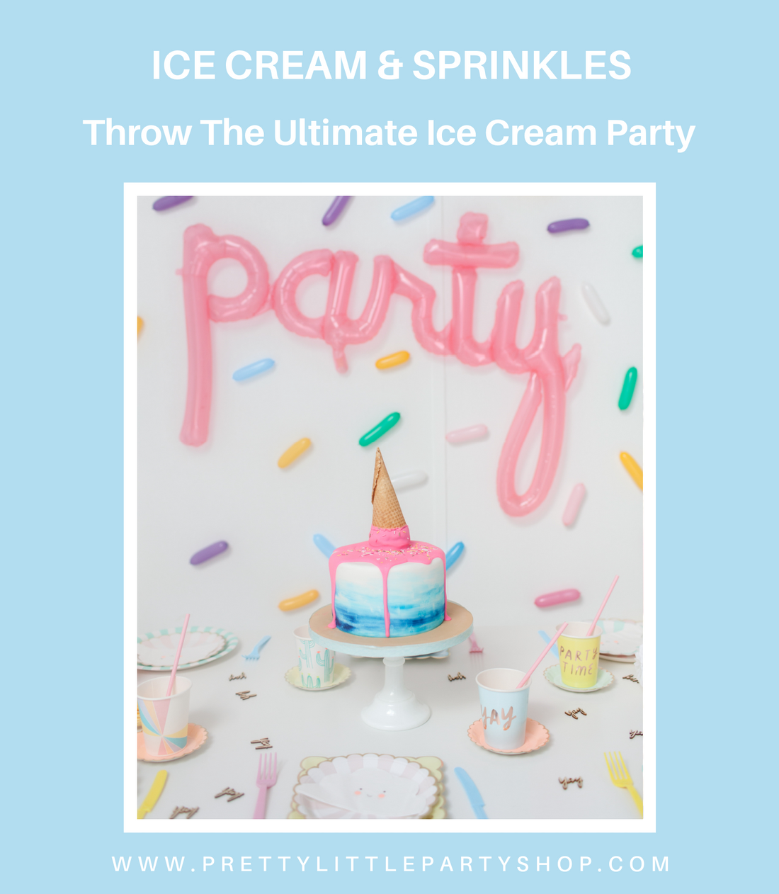 Ice Cream and Sprinkle Party Ideas & How To