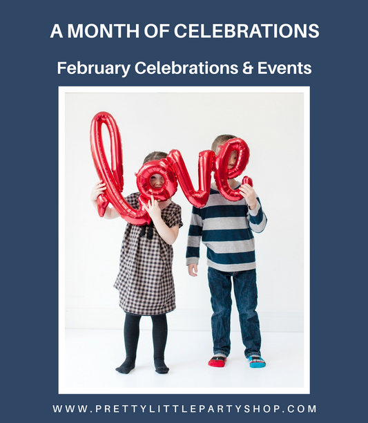 February - Celebrations Events and Special Dates in February to Celebrate
