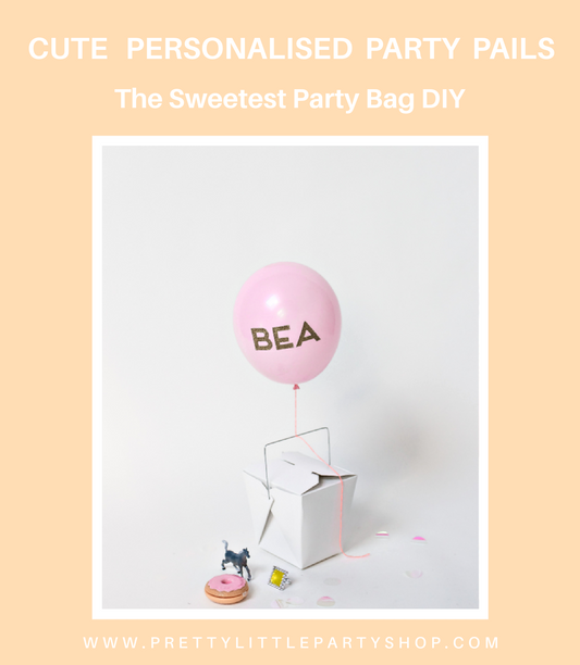 Easy Personalised Party Bag Pail DIY Tutorial